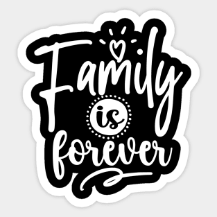 Family Is Forever Sticker